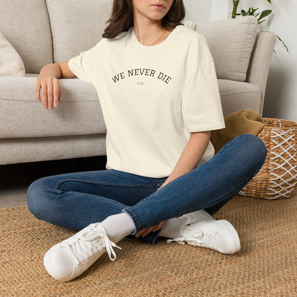 We Never Die T‑Shirt — Minimal Inspirational Graphic Tee