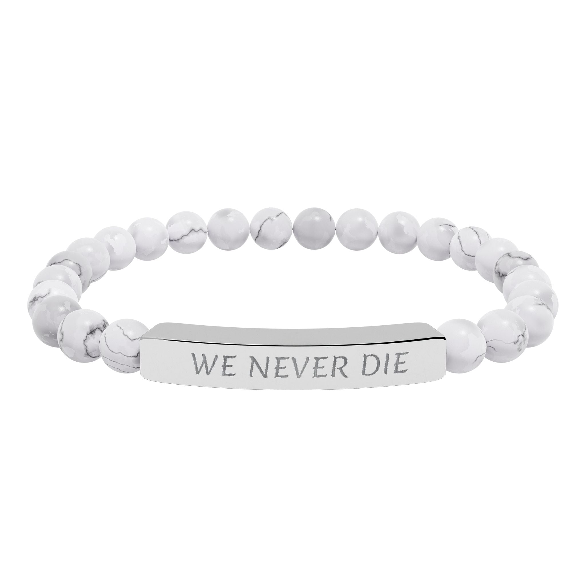 Engraved Natural Stone Stretch Bracelet - 'WE NEVER DIE' Inspirational Bar