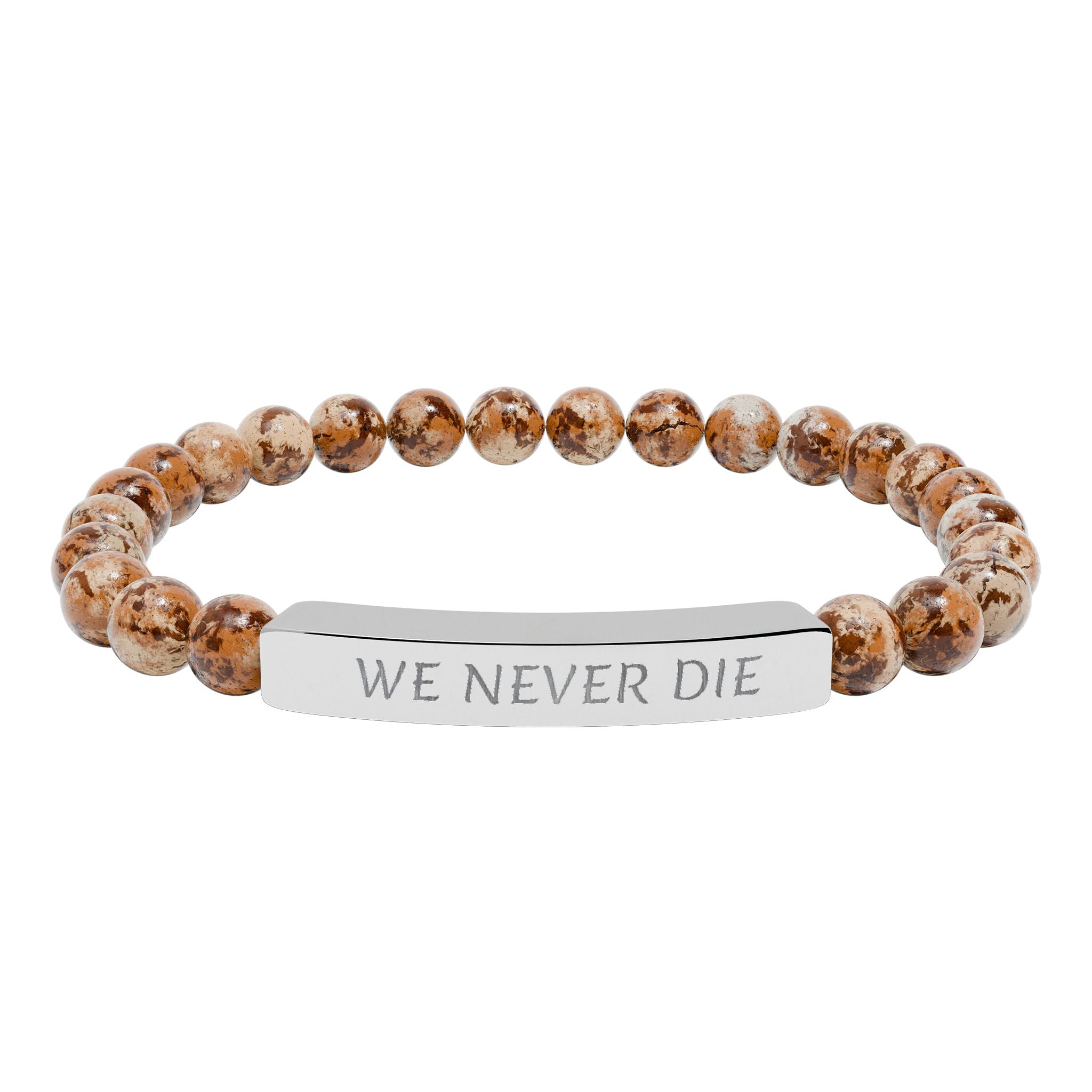 Engraved Natural Stone Stretch Bracelet - 'WE NEVER DIE' Inspirational Bar