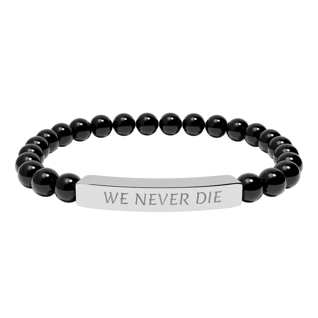 Engraved Natural Stone Stretch Bracelet - 'WE NEVER DIE' Inspirational Bar