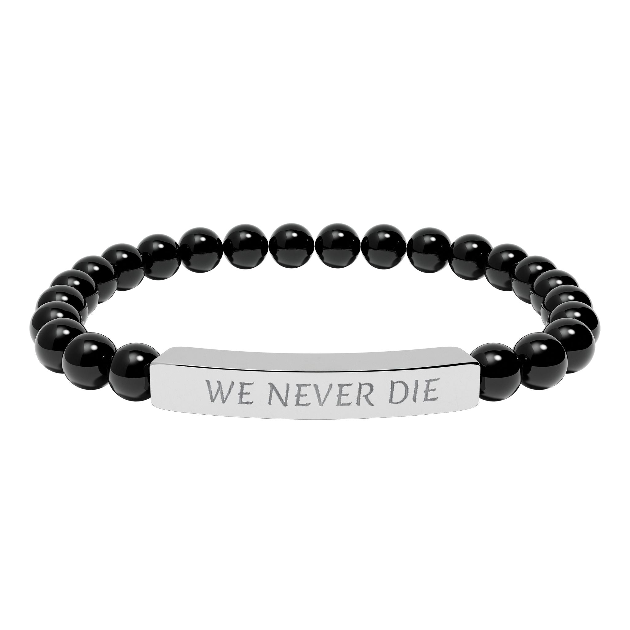 Engraved Natural Stone Stretch Bracelet - 'WE NEVER DIE' Inspirational Bar