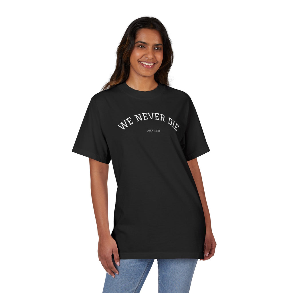 We Never Die T-Shirt — Minimalist Vintage Script Tee