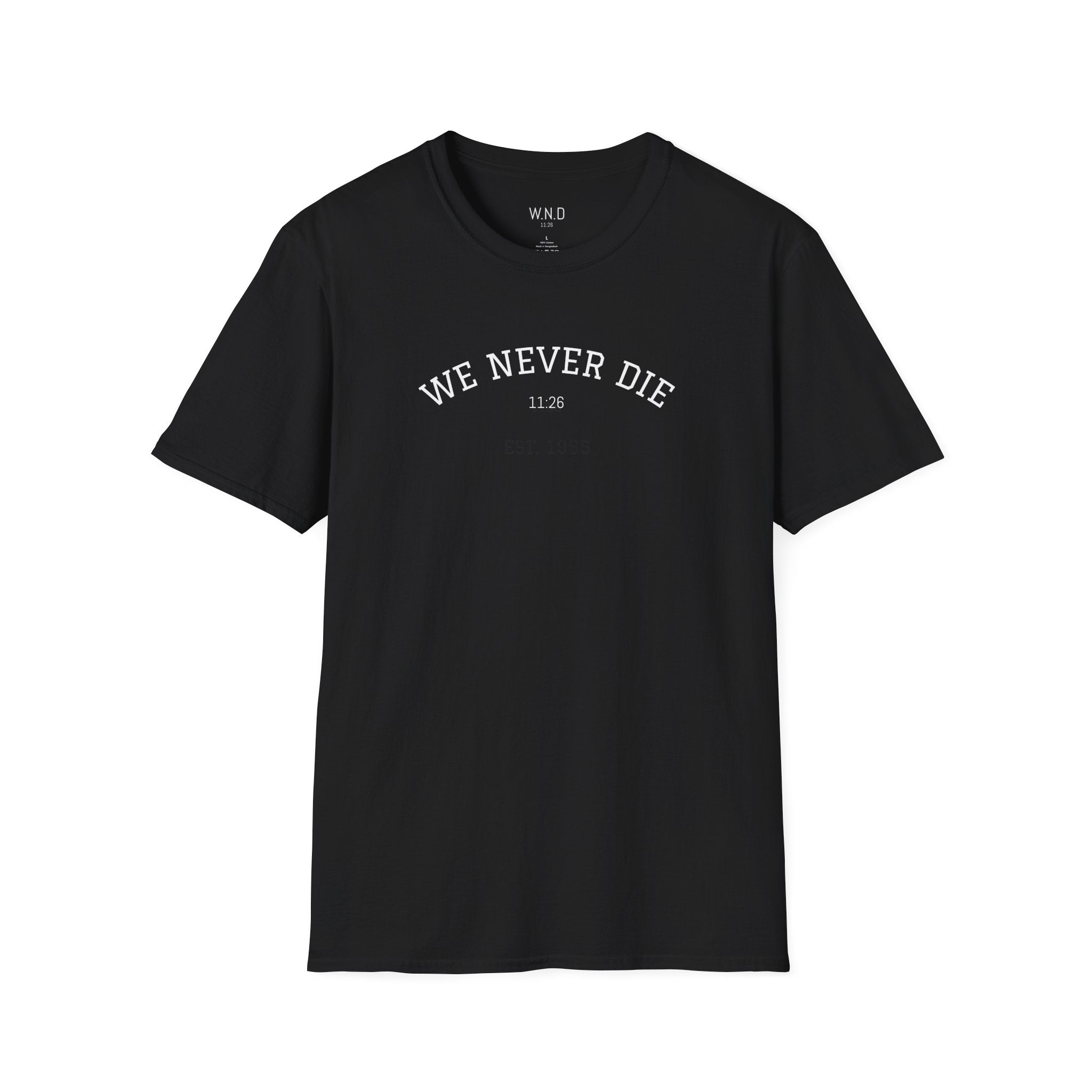 We Never Die T‑Shirt — Minimal Inspirational Graphic Tee