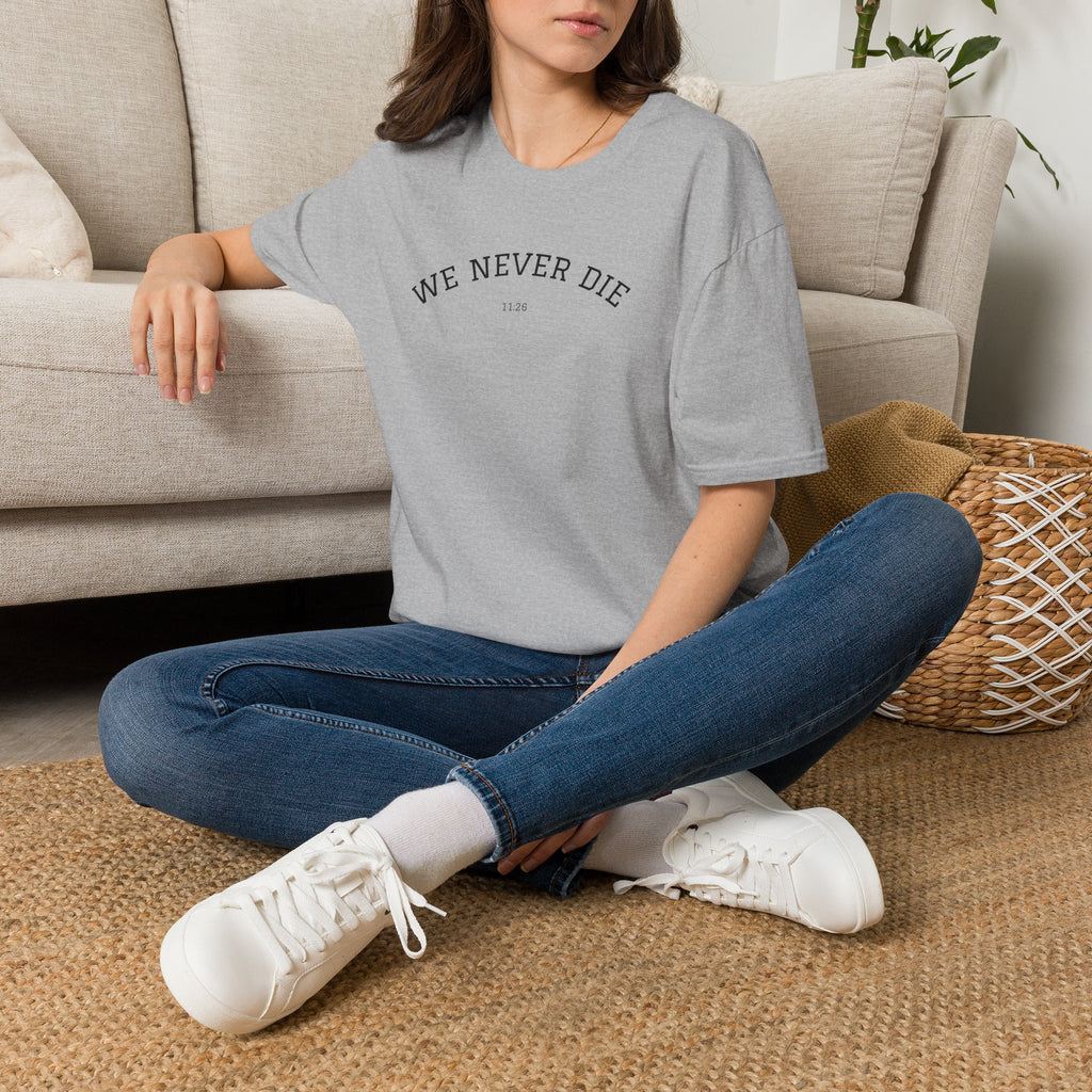 We Never Die T‑Shirt — Minimal Inspirational Graphic Tee