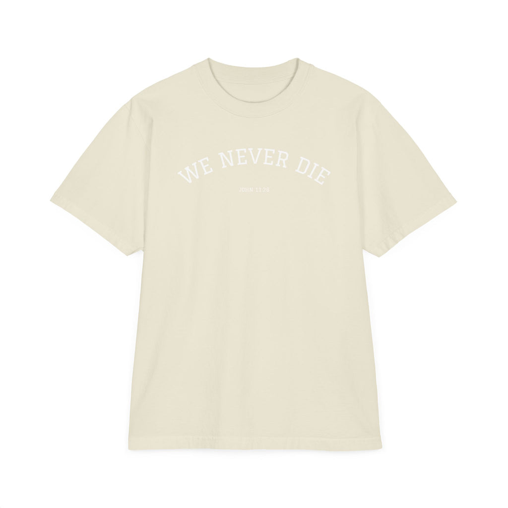 We Never Die T-Shirt — Minimalist Vintage Script Tee