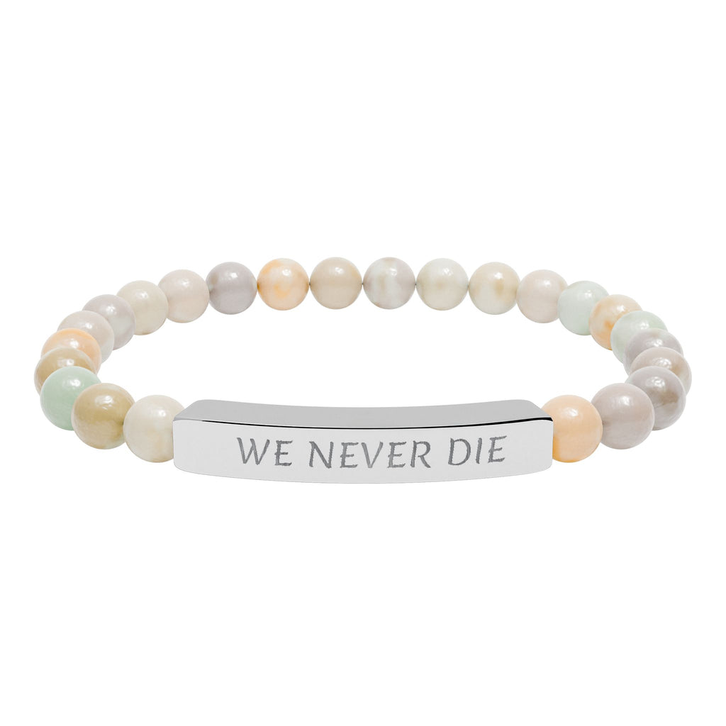 Engraved Natural Stone Stretch Bracelet - 'WE NEVER DIE' Inspirational Bar